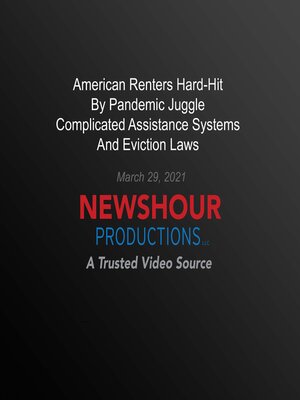 cover image of American Renters Hard-Hit by Pandemic Juggle Complicated Assistance Systems, Eviction Laws